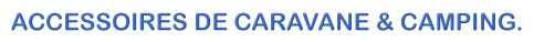 Accessoires de Caravane & Camping